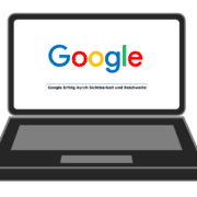 Google Erfolg durch Sichtbarkeit und Reichweite